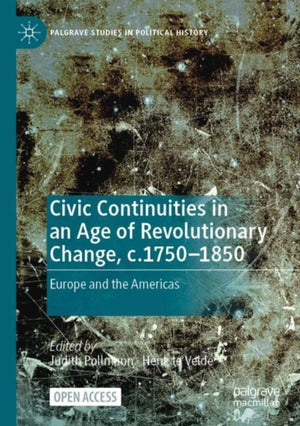 Civic Continuities in an Age of Revolutionary Change, c.1750–1850