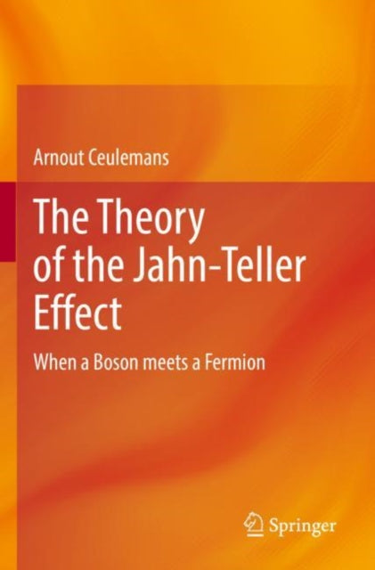 Book cover of: Theory of the Jahn-Teller Effect. By: Arnout Ceulemans