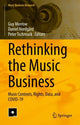 Book cover of: Rethinking the Music Business. By: Guy Morrow