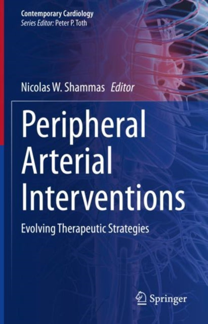 Book cover of: Peripheral Arterial Interventions. By: Nicolas W. Shammas