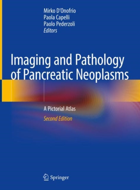 Book cover of: Imaging and Pathology of Pancreatic Neoplasms. By: Mirko D'Onofrio