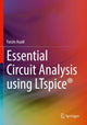 Book cover of: Essential Circuit Analysis using LTspice®. By: Farzin Asadi