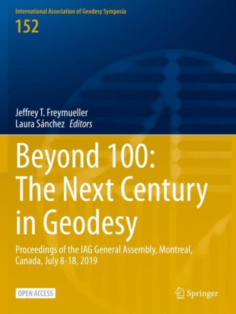 Book cover of: Beyond 100: The Next Century in Geodesy. By: Jeffrey T. Freymueller