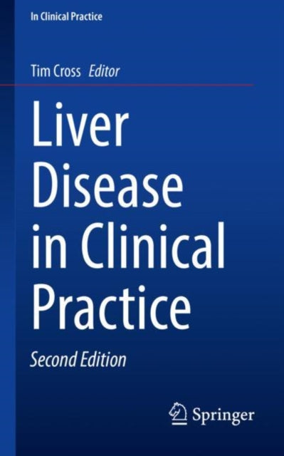 Book cover of: Liver Disease in Clinical Practice. By: Tim Cross