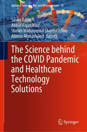 Science behind the COVID Pandemic and Healthcare Technology Solutions