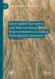 Book cover of: Interrupted Narratives and Intersectional Representations in Italian Postcolonial Literature. By: Caterina Romeo
