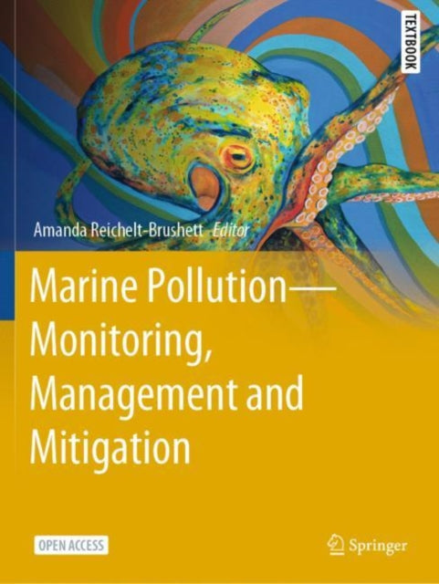 Book cover of: Marine Pollution – Monitoring, Management and Mitigation. By: Amanda Reichelt-Brushett