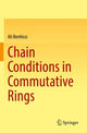 Book cover of: Chain Conditions in Commutative Rings. By: Ali Benhissi