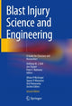 Book cover of: Blast Injury Science and Engineering. By: Anthony M. J. Bull