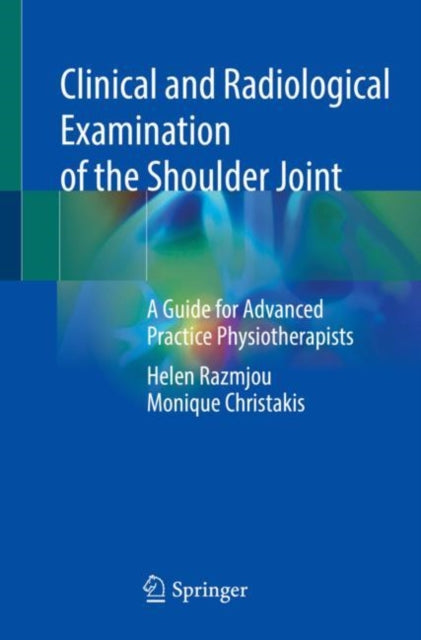 Book cover of: Clinical and Radiological Examination of the Shoulder Joint. By: Helen Razmjou