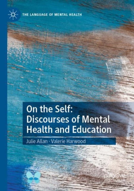 Book cover of: On the Self: Discourses of Mental Health and Education. By: Julie Allan