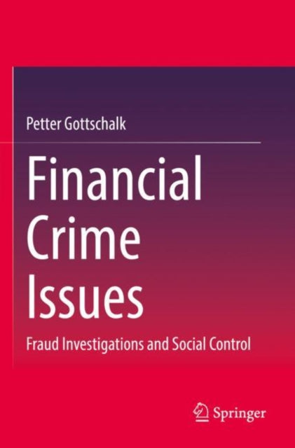 Book cover of: Financial Crime Issues. By: Petter Gottschalk