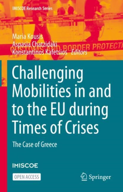 Book cover of: Challenging Mobilities in and to the EU during Times of Crises. By: Maria Kousis
