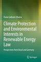 Book cover of: Climate Protection and Environmental Interests in Renewable Energy Law. By: Paula Galbiatti Silveira