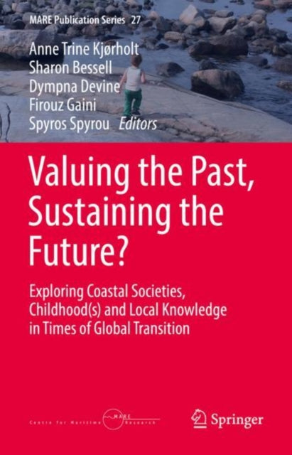 Book cover of: Valuing the Past, Sustaining the Future?. By: Anne Trine Kjørholt
