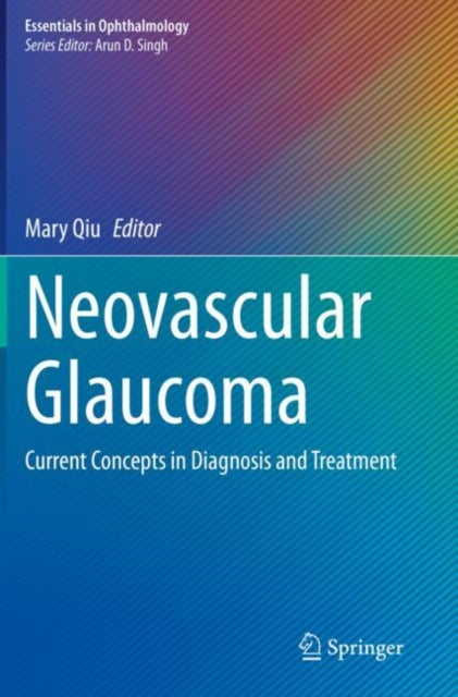Book cover of: Neovascular Glaucoma. By: Mary Qiu