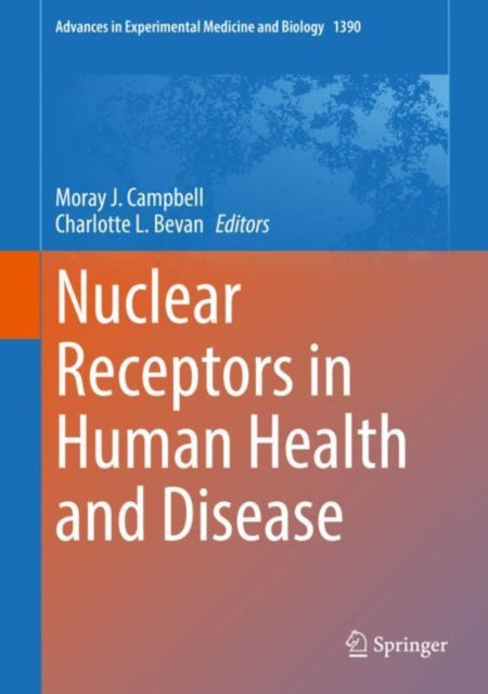 Book cover of: Nuclear Receptors in Human Health and Disease. By: Moray J. Campbell