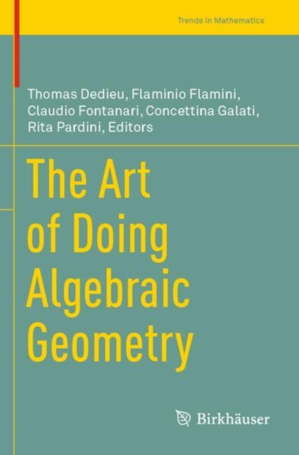 Book cover of: Art of Doing Algebraic Geometry. By: Thomas Dedieu