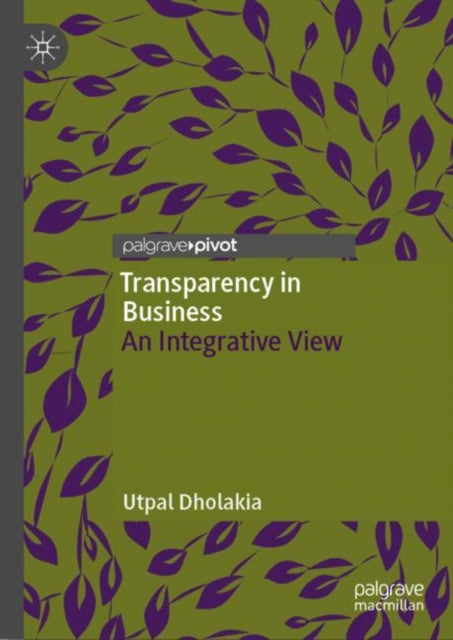 Book cover of: Transparency in Business. By: Utpal Dholakia