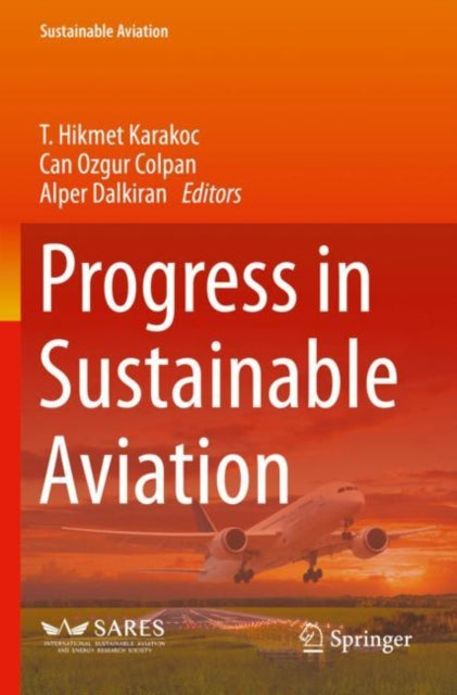 Book cover of: Progress in Sustainable Aviation. By: T. Hikmet Karakoc