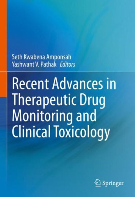Book cover of: Recent Advances in Therapeutic Drug Monitoring and Clinical Toxicology. By: Seth Kwabena Amponsah