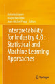Book cover of: Interpretability for Industry 4.0 : Statistical and Machine Learning Approaches. By: Antonio Lepore