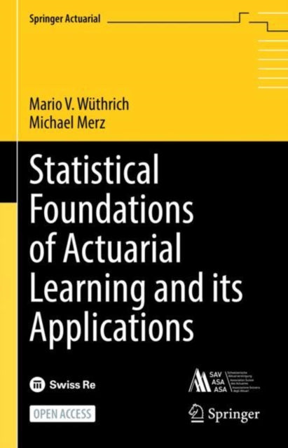 Book cover of: Statistical Foundations of Actuarial Learning and its Applications. By: Mario V. Wüthrich