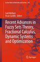 Book cover of: Recent Advances in Fuzzy Sets Theory, Fractional Calculus, Dynamic Systems and Optimization. By: Said Melliani