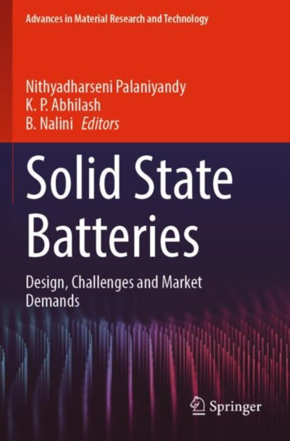 Book cover of: Solid State Batteries. By: Nithyadharseni Palaniyandy