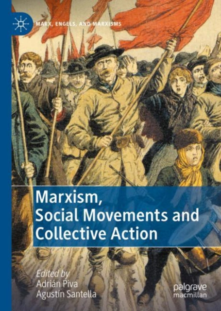 Book cover of: Marxism, Social Movements and Collective Action. By: Adrián Piva