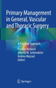 Book cover of: Primary Management in General, Vascular and Thoracic Surgery. By: Daniele Bissacco