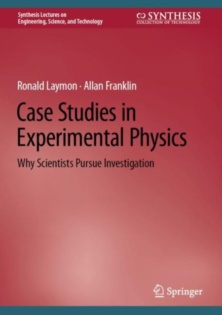 Book cover of: Case Studies in Experimental Physics. By: Ronald Laymon