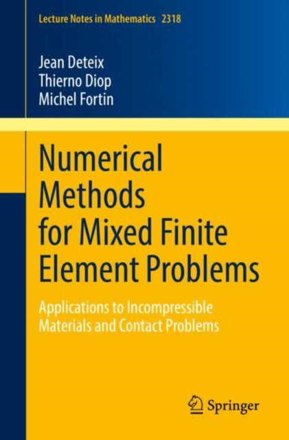 Book cover of: Numerical Methods for Mixed Finite Element Problems. By: Jean Deteix