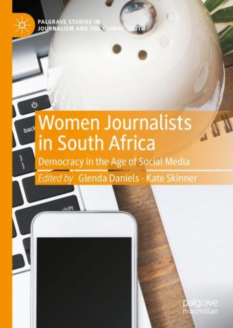 Book cover of: Women Journalists in South Africa. By: Glenda Daniels