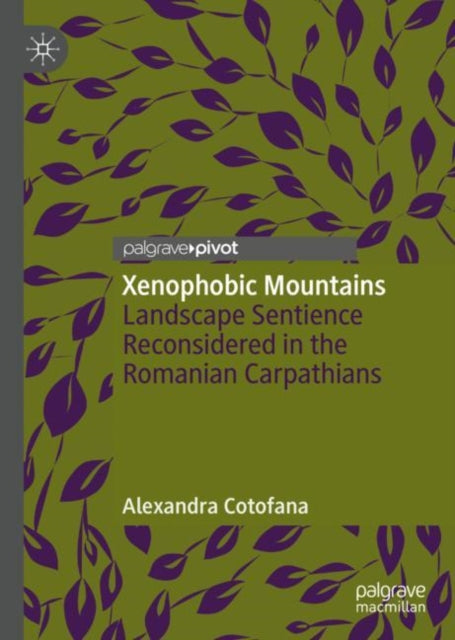 Book cover of: Xenophobic Mountains. By: Alexandra Cotofana