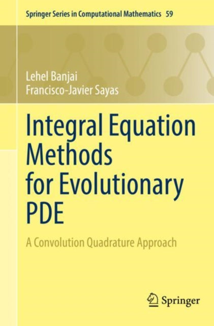 Book cover of: Integral Equation Methods for Evolutionary PDE. By: Lehel Banjai