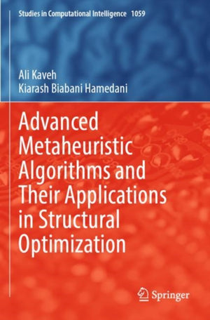 Advanced Metaheuristic Algorithms and Their Applications in Structural Optimization