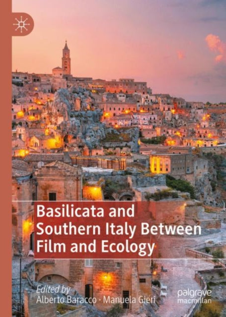Book cover of: Basilicata and Southern Italy Between Film and Ecology. By: Alberto Baracco