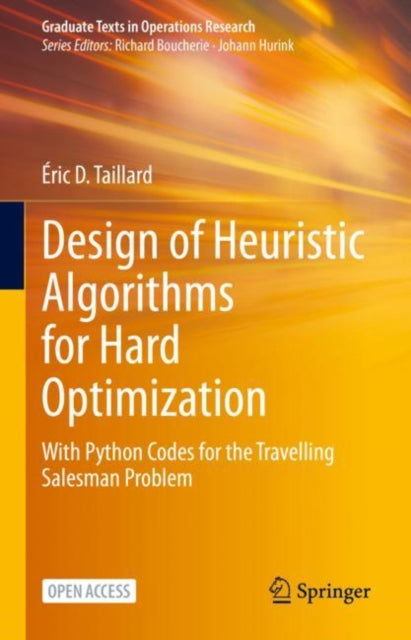 Book cover of: Design of Heuristic Algorithms for Hard Optimization. By: Éric D. Taillard
