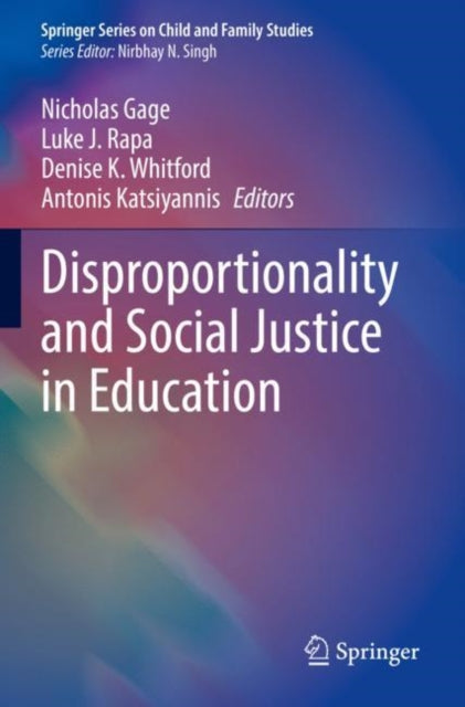 Book cover of: Disproportionality and Social Justice in Education. By: Nicholas Gage