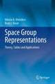 Book cover of: Space Group Representations. By: Nikolai B. Melnikov