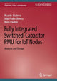 Book cover of: Fully Integrated Switched-Capacitor PMU for IoT Nodes. By: Ricardo Madeira