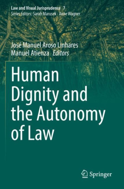 Book cover of: Human Dignity and the Autonomy of Law. By: José Manuel Aroso Linhares