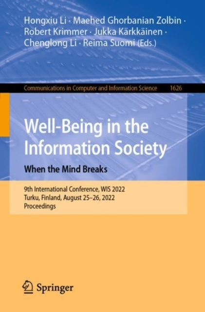 Book cover of: Well-Being in the Information Society: When the Mind Breaks. By: Hongxiu Li