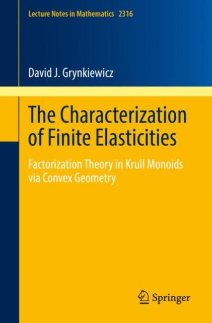 Book cover of: Characterization of Finite Elasticities. By: David J. Grynkiewicz