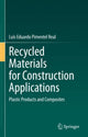 Book cover of: Recycled Materials for Construction Applications. By: Luís Eduardo Pimentel Real