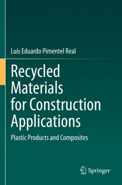 Book cover of: Recycled Materials for Construction Applications. By: Luís Eduardo Pimentel Real