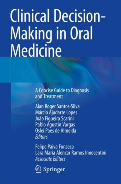 Book cover of: Clinical Decision-Making in Oral Medicine. By: Alan Roger Santos-Silva