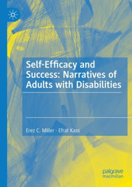 Book cover of: Self-Efficacy and Success: Narratives of Adults with Disabilities
