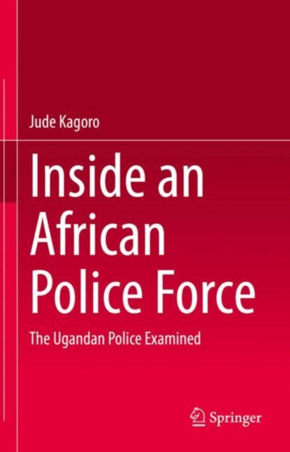 Book cover of: Inside an African Police Force. By: Jude Kagoro